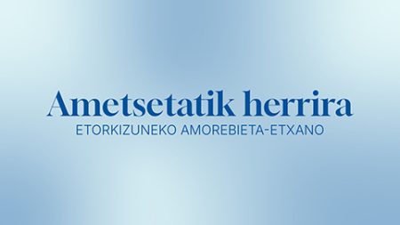Ametsetik herrira - cierre de la primera fase